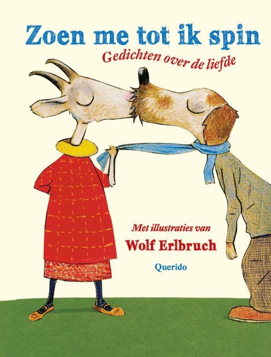 Erlbruch, Wolf - Zoen me tot ik spin / Gedichten over de liefde