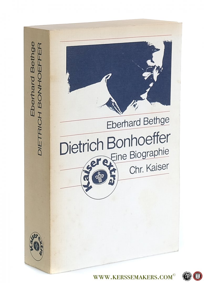 Bethge, Eberhard. - Dietrich Bonhoeffer. Theologe - Christ - Zeitgenosse.