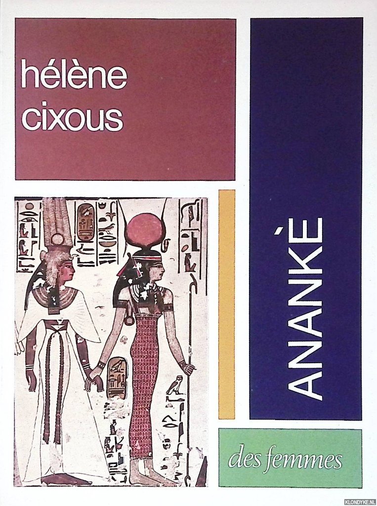 Cixous, Hélène - Anankè