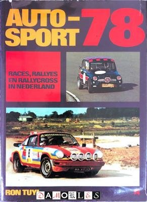 Ron Tuyl - Autosport '78. Races, Rallyes en Rallycross in Nederland
