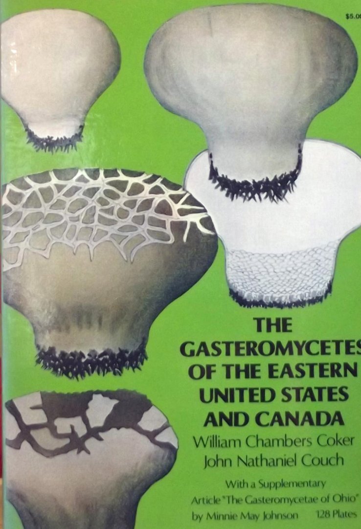 Coker, William Chambers./ Couch, John. - The Gasteromycetes of the Eastern United States and Canada