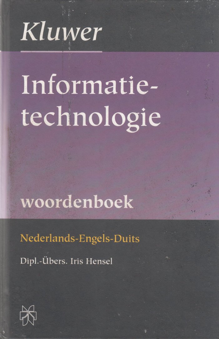 Hensel, Iris - Woordenboek informatietechnologie Nederlands-Engels-Duits