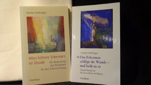 Dellbrügger, Günther, - Dellbrügger, G. Zwei Titel: 1. Das Erkennen schlägt die Wunde und heilt sie. 2. Alles höhere Erkennen ist Gnade.