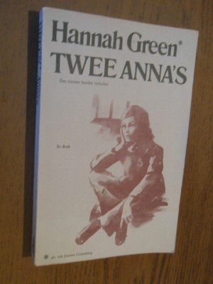 Green, Hannah - Twee Anna's. Een nieuwe bundel verhalen