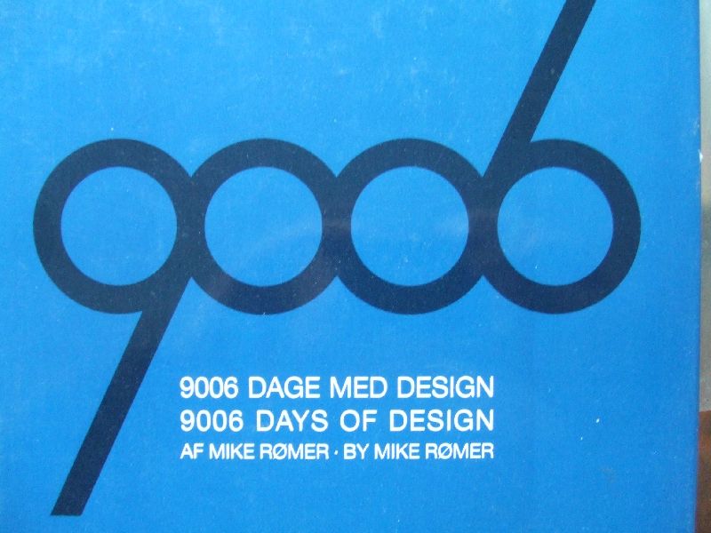 Mike Romer (2-talig: Deens/Engels) - 9006 Days of Design, 25 jaar meubelontwerpen van Rud Thygesen en Johnny Sorensen, geproduceerd door Magnus Olesen, Erik Boisen en Botium.