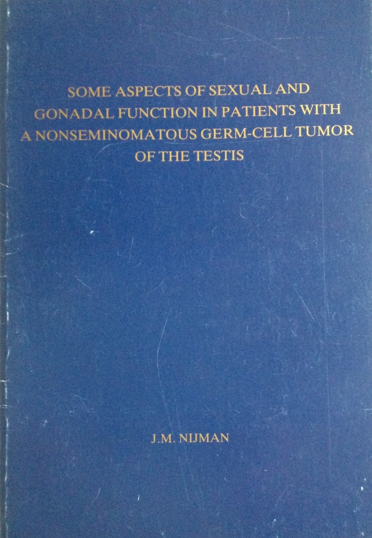 Nijman, J.M. - Some aspects of sexual and gonadal function in patients with a nonseminomatous germ-cell tumor of the testis