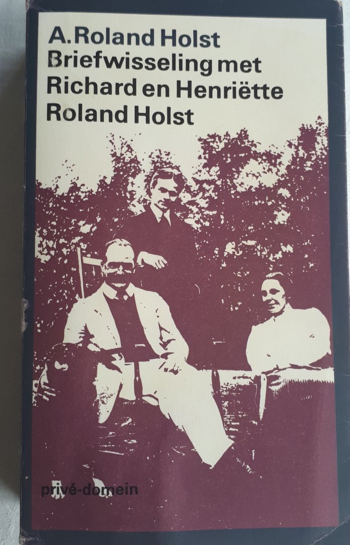 ROLAND HOLST, A. - Briefwisseling met Richard en Henriette Roland Holst