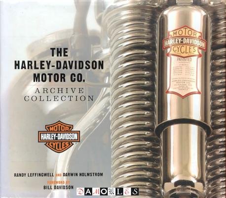 Randy Leffingwell, Darwin Holmstrom - The Harley-Davidson Motor Co Archive Collection