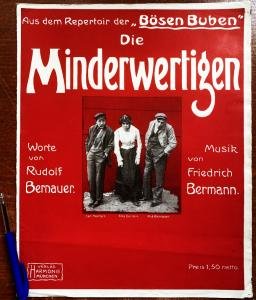 (KABARET). BERNAUER, Rudolf - Die Minderwertigen. Aus dem Repertoir der "Bösen Buben". Worte von Rudolf Bernauer. Musik von Friedrich Bermann. (Liedpartitur).