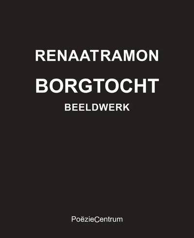 RAMON, RENAAT. - Borgtocht. - Woordwerk 1976-2021.
