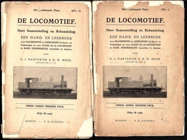 HARTERINK, G.J. / MOOK, M.W. - De locomotief. Hare samenstelling en behandeling. Een hand- en leerboek voor machinisten en leerlingen bij spoor- en tramwegen en voor allen, die de locomotief in hare Onderdeelen wenschen te kennen.