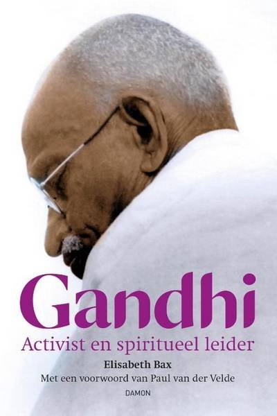 BAX, ELISABETH. & VELDE, PAUL VAN DER. - Gandhi, Activist en spiritueel leider.