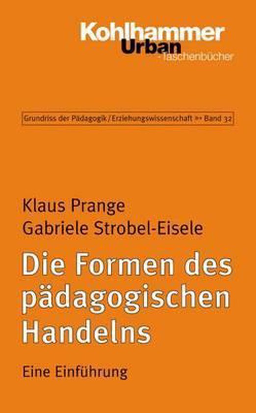 Prange, Klaus - Die Formen pädagogischen Handelns