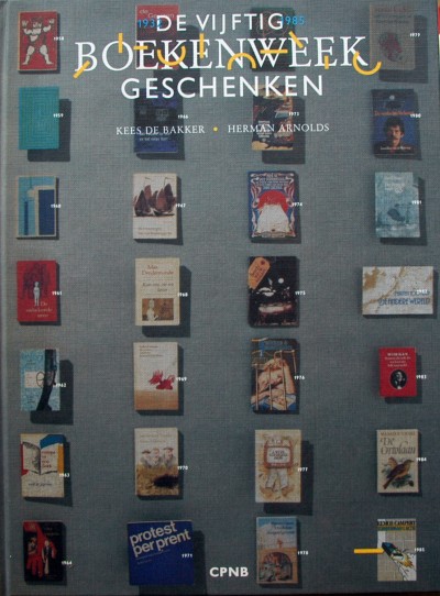 Kees de Bakker et.al. - De vijftig boekenweekgeschenken.1932-1985.