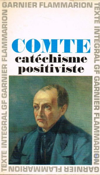 Comte, A. - Catechisme positiviste / chronologie, introd. et notes par P. Arnaud