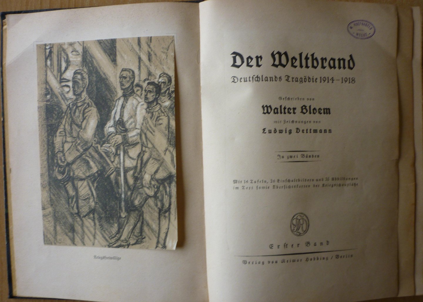 Bloem, Walter - Der Weltbrand Deutschlands Tragödie 1914-1918. 2 Bände