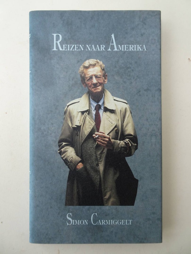 Carmiggelt, S. - Reizen naar Amerika; een verslag in kronkels van twee reizen naar New York en een terugblik daarop door Simon Carmiggelt.