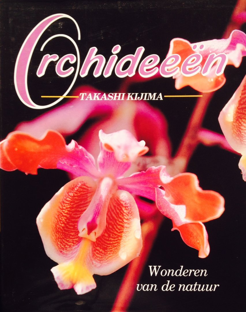 Kijima, Takashi. - Orchideeën. Wonderen van de natuur.