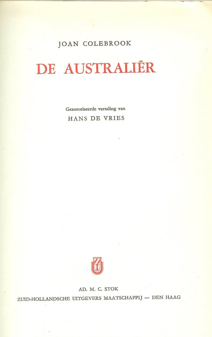 Colebrook, Joan  ..  Geautoriseerde vertaling door Hans de Vries - De Australiër
