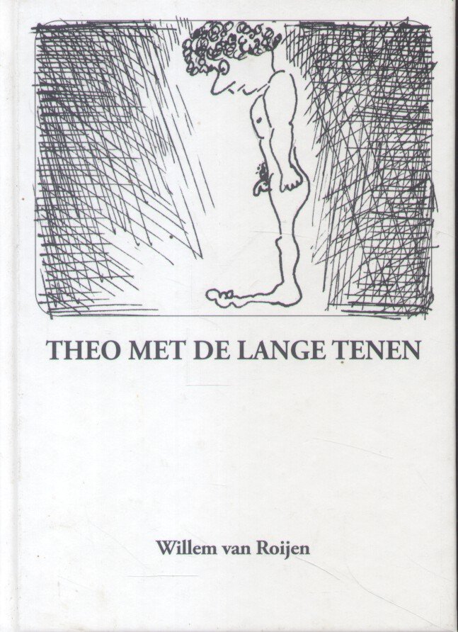 Roijen, Willem van (tekst en tekeningen) - Theo met de lange tenen