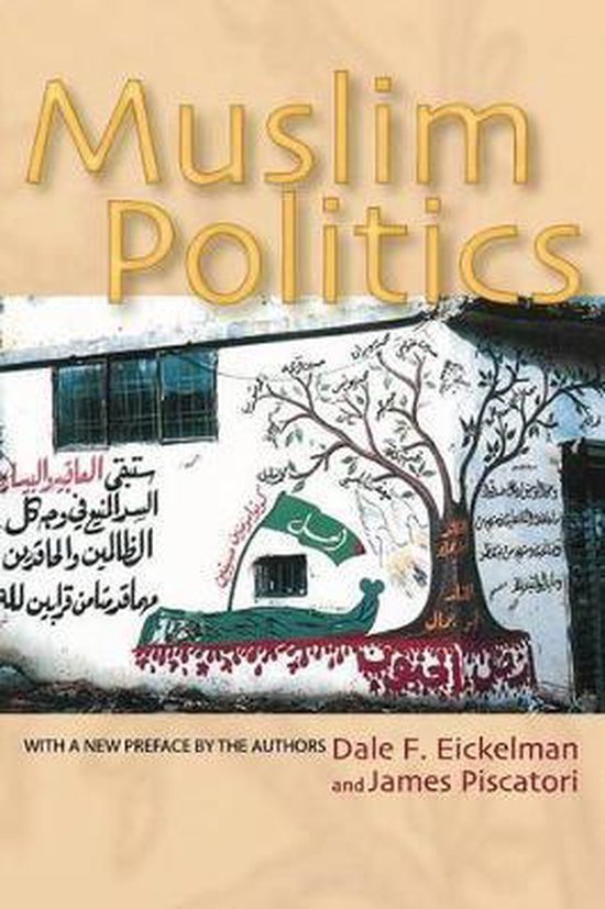 Eickelman, Dale F., Piscatori, James - Muslim Politics