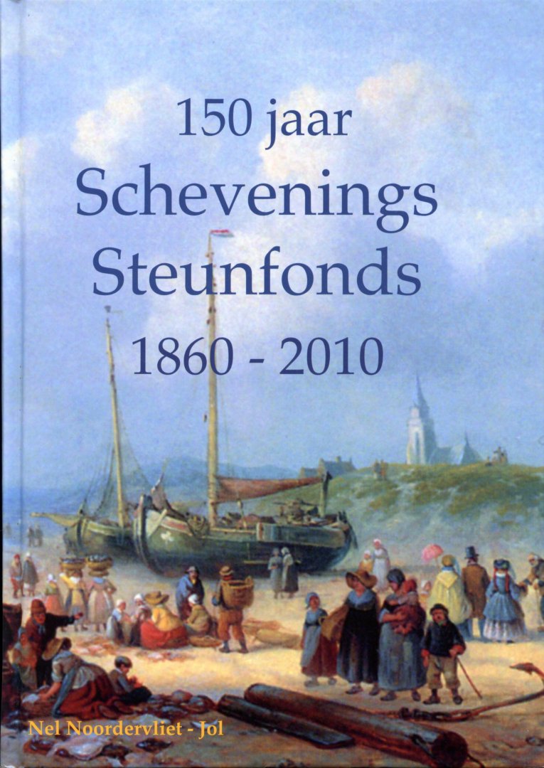 Noordervliet-Jol , N - 150 jaar Schevenings steunfonds 1860- 2010