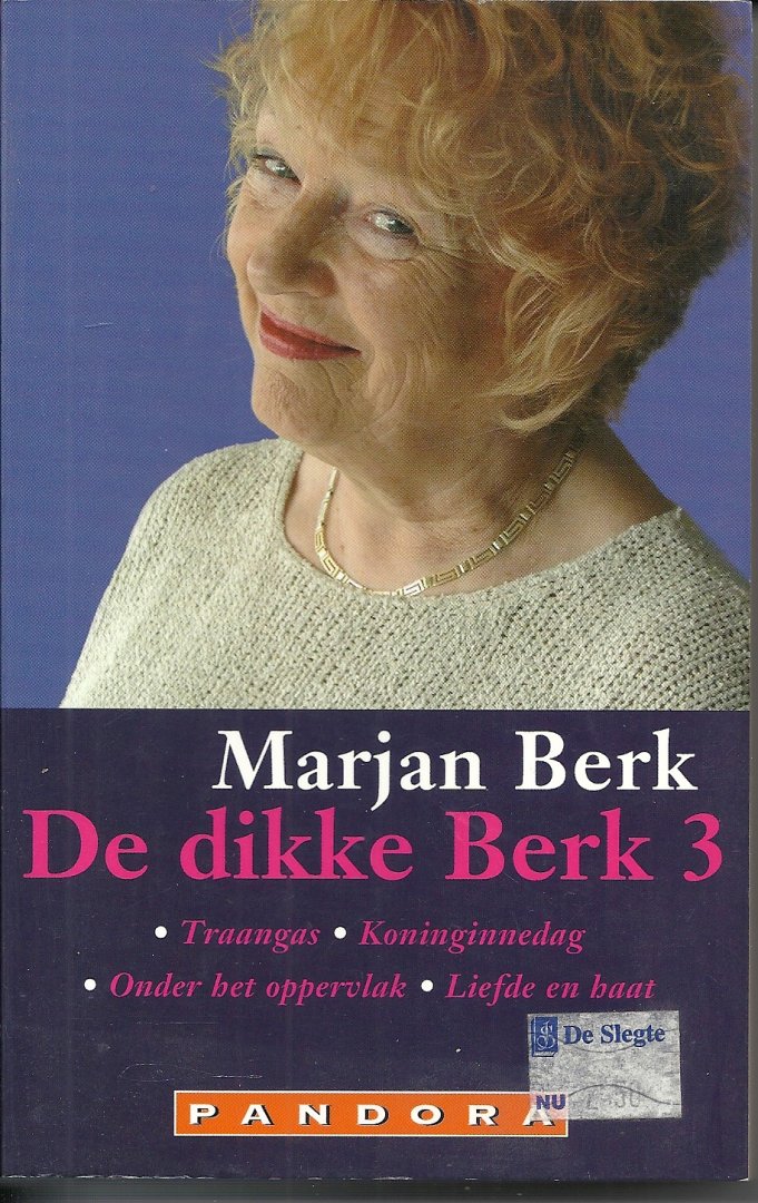 Berk, Marjan - De dikke Berk 3 / traangas . koninginnedag . onder het oppervlak . liefde en haat