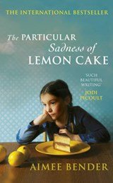 Particular Sadness of Lemon Cake - The heartwarming Richard and Judy Book Club favourite