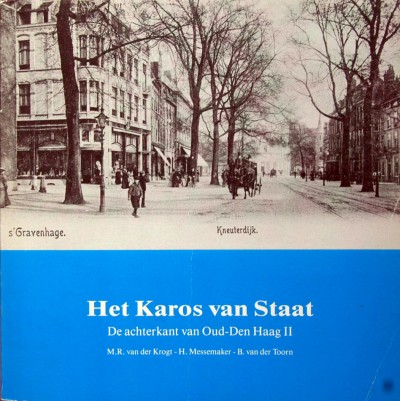 M.R. van der Krogt et al. - Het Karos van Staat,de achterkant van Oud-Den Haag II