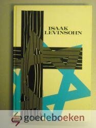 Zweden (voorwoord), Ds. J. van - Isaak Levinsohn --- Een blinde zwerveling uit Israels geslacht op wonderlijke wijze verlost en terechtgebracht door Hem Wiens Naam