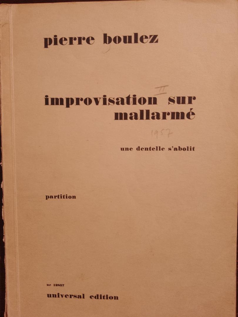 Pierre Boulez - improvisation sur mallarme une dentelle s'abolit. partition
