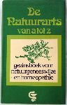 Powell, dr Eric T. W. - De natuurarts van A tot Z, gezinsboek voor natuurgeneeswijze en homeopathie