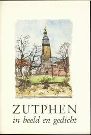 Diverse auteurs / Seret, Bram (ill.) - Zutphen in beeld en gedicht