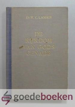 Lamain, Ds. W.C. - De rijkdom van Gods genade --- Achttal predikaties