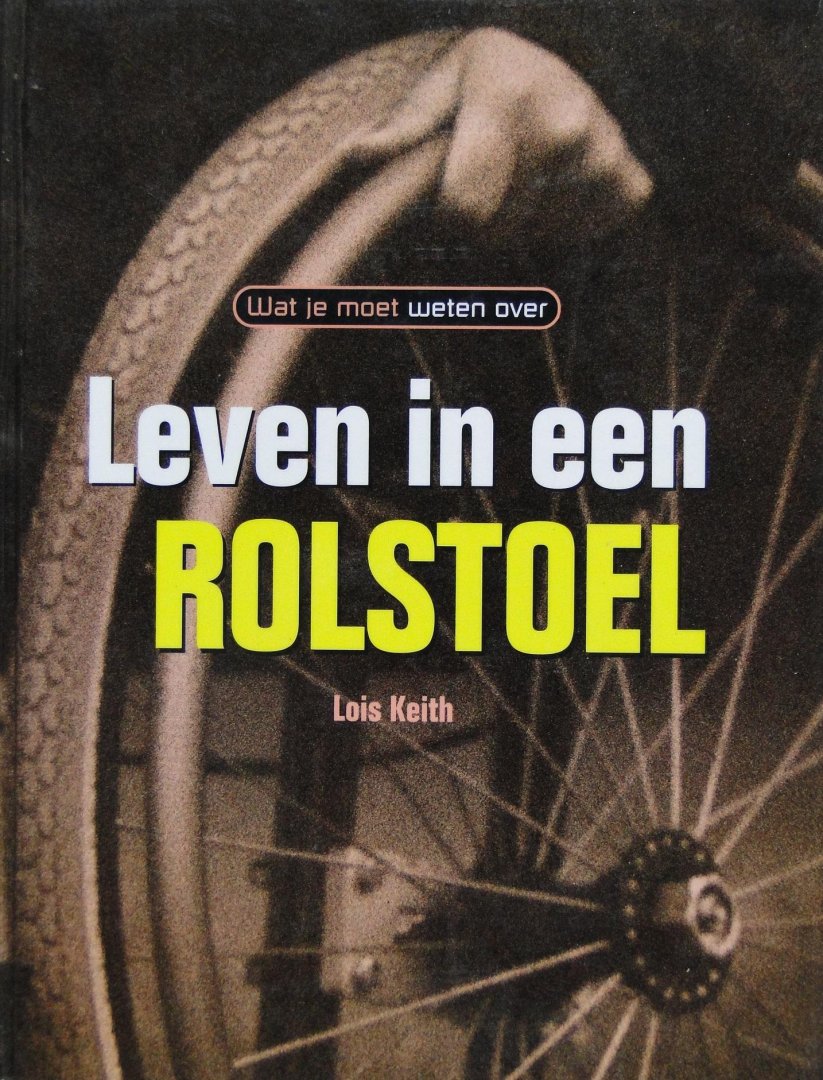 Keith, Lois - Leven in een rolstoel