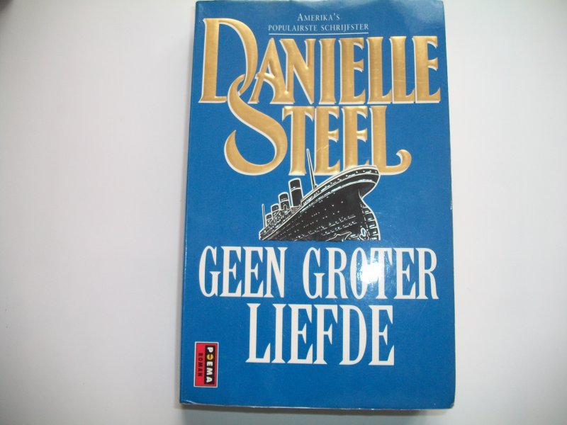 Danielle Steel - Geen Groter Liefde