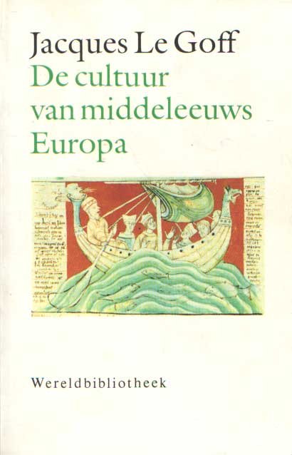 Goff, Jacques le - De cultuur van middeleeuws Europa