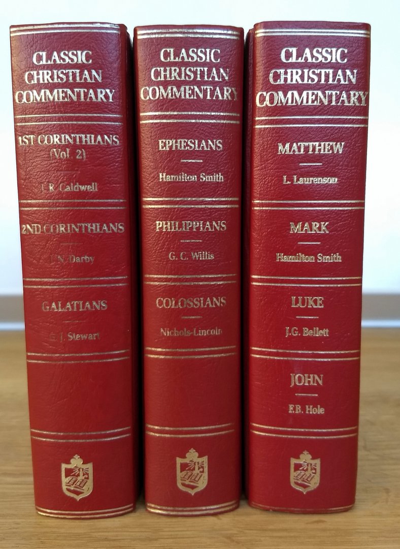 Laurenson, Smith, Bellett, Hole - THE SERIOUS CHRISTIAN; Classic Christian commentary : 1st Corithians - 2nd Corinthians - Galatians