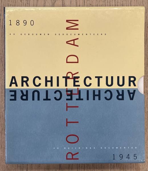 DEVOLDER, A. - ARCHITECTUUR / ARCHITECTURE - ROTTERDAM. 40 GEBOUWEN GEDOCUMENTEERD / BUILDINGS DOCUMENTED 1890 - 1