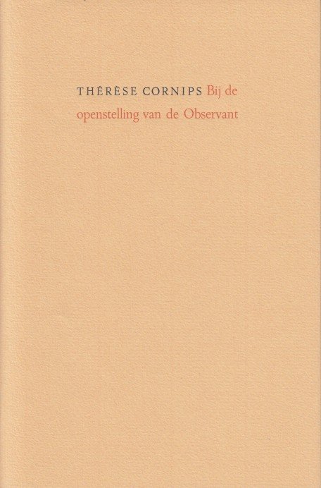 Cornips, Thérèse - Bij de openstelling van de Observant.