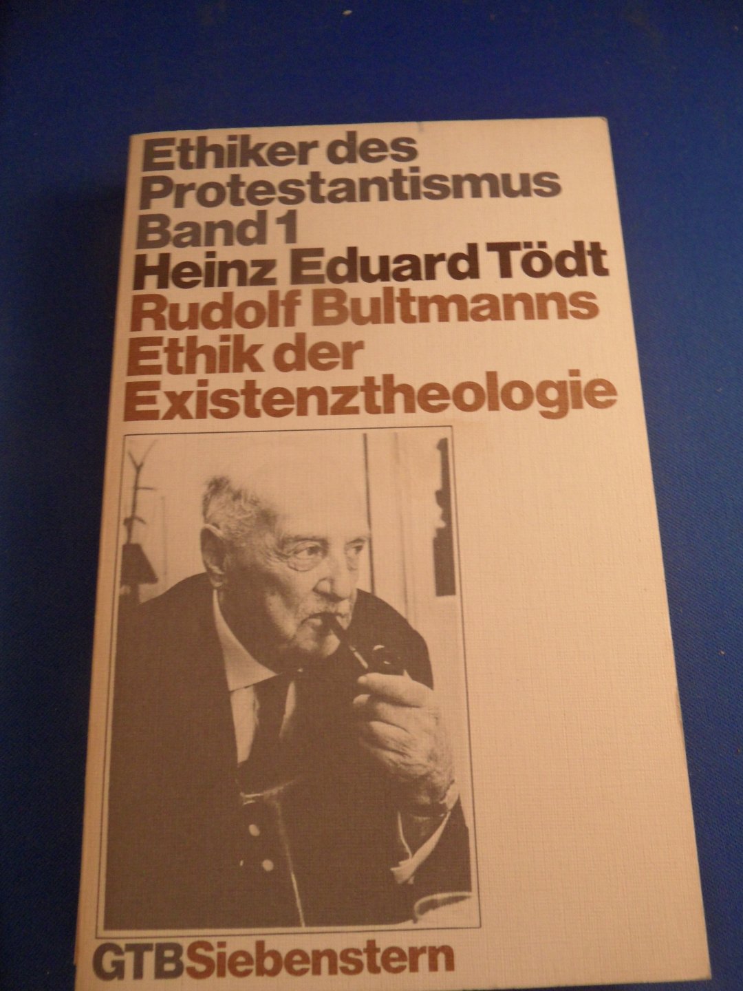 Tödt, Heinz Eduard - Rudolf Bultmanns Ethik der Existenztheologie