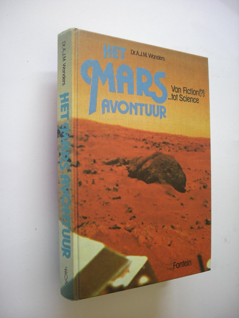 Wanders, A.J.M. - Het Marsavontuur. Van Fiction(?) .. tot Science