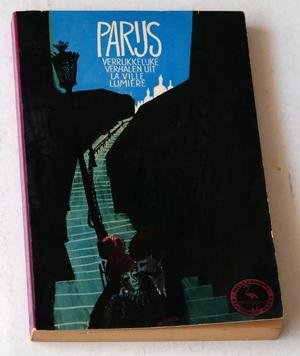Maran, Tim (samenstellling) - Parijs. Verrukkelijke verhalen uit La Ville Lumière (door Barot, Daudet, De Goncourt, De Maupassant, Zola)