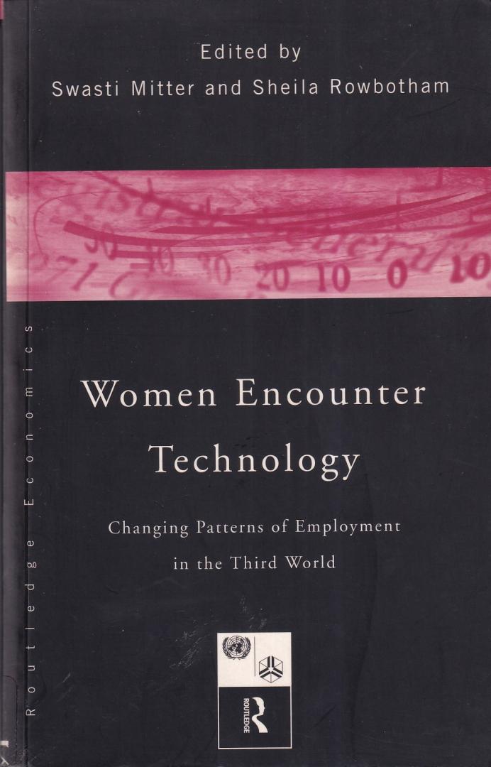 Mitter, Swasti & Rowbotham, Sheila - Women Encounter Technology: Changing Patterns of Employment in the Third World