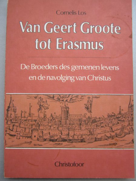 Los, Cornelis - Van Geert Groote tot Erasmus