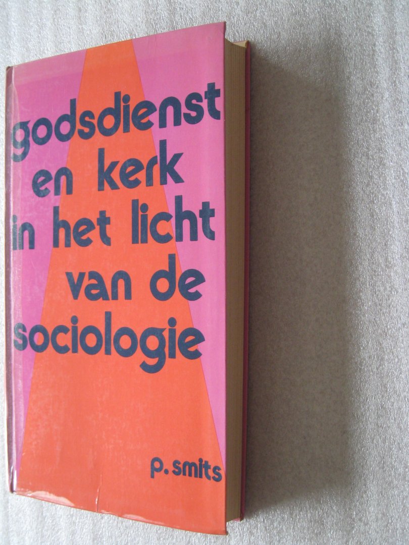 Smits, P. - Godsdienst en kerk in het licht van de sociologie