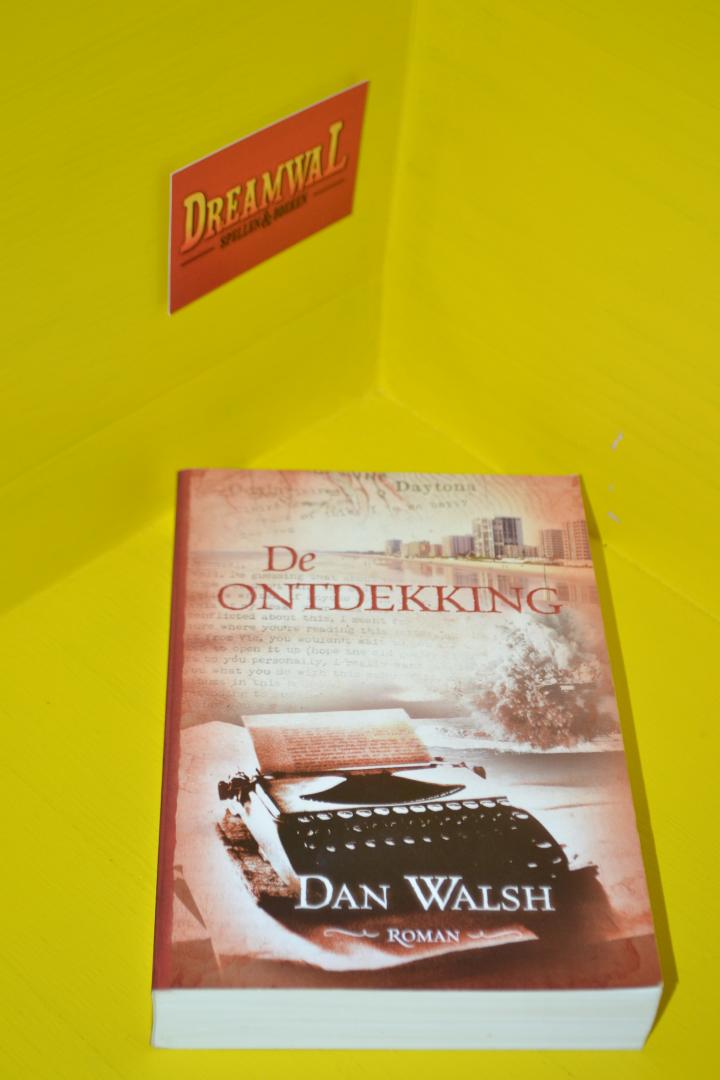 Walsh, Dan - De ontdekking / roman