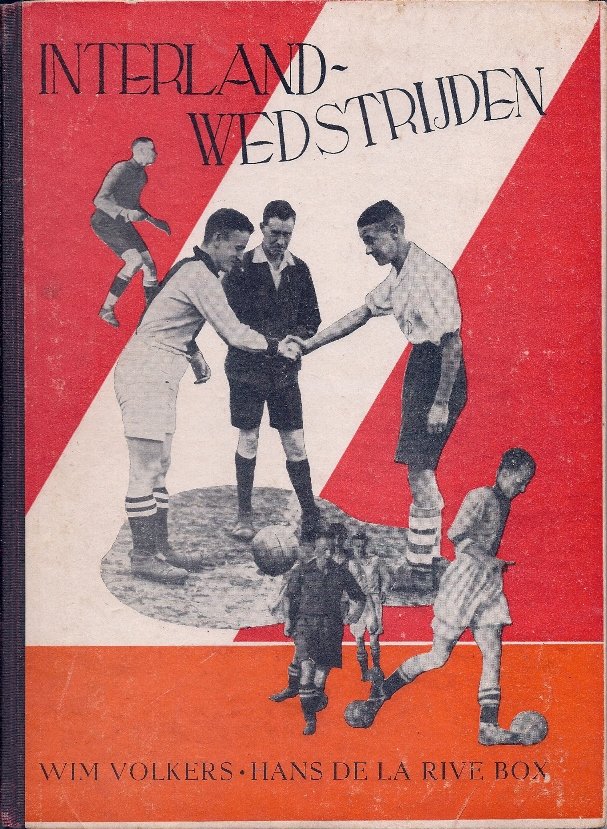 Volkers, Wim - Interlandwedstrijden -Voetbalherinneringen aan interessante binnen- en buitenlandse wedstrijden