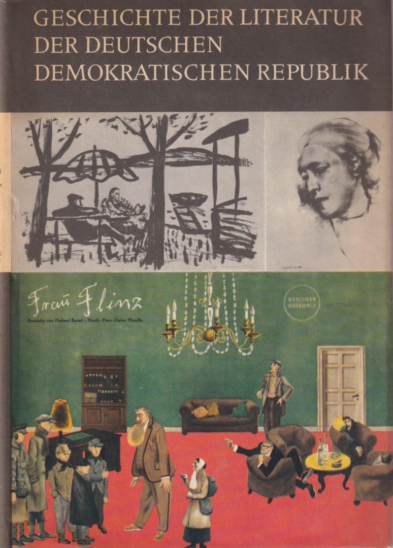 Haase, Horst & Hans Jürgen Geerdts, Erich Kühn, Walter Pallus (Eds.) - Geschichte der deutschen Literatur der Deutschen Demokratischen Republik