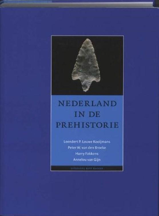 KOOIJMANS, Leendert P. Louwe & BROEKE, Peter W. van den & FOKKENS, Harry & GIJN, Annelou van - Nederland in de prehistorie